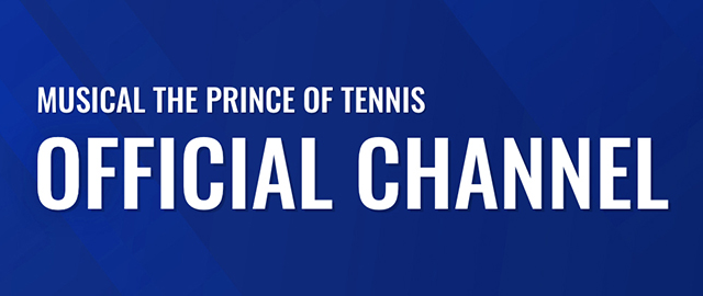 MUSICAL THE PRINCE OF TENNIS OFFICIAL CHANNEL